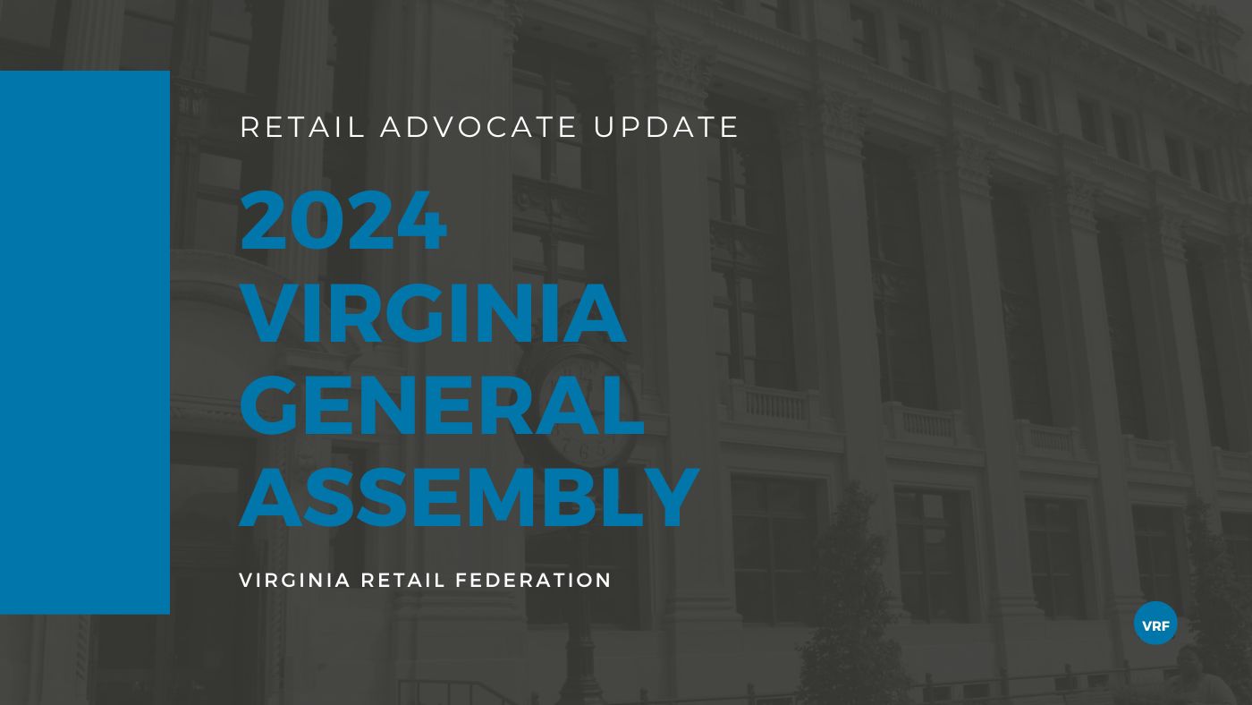 virginia-retail-federation-general-assembly-update-2024
