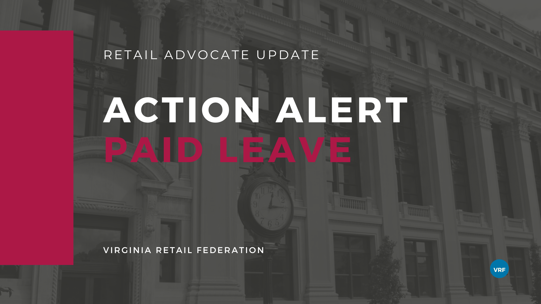 Action Alert: Paid Leave Legislation Is Advancing in Virginia